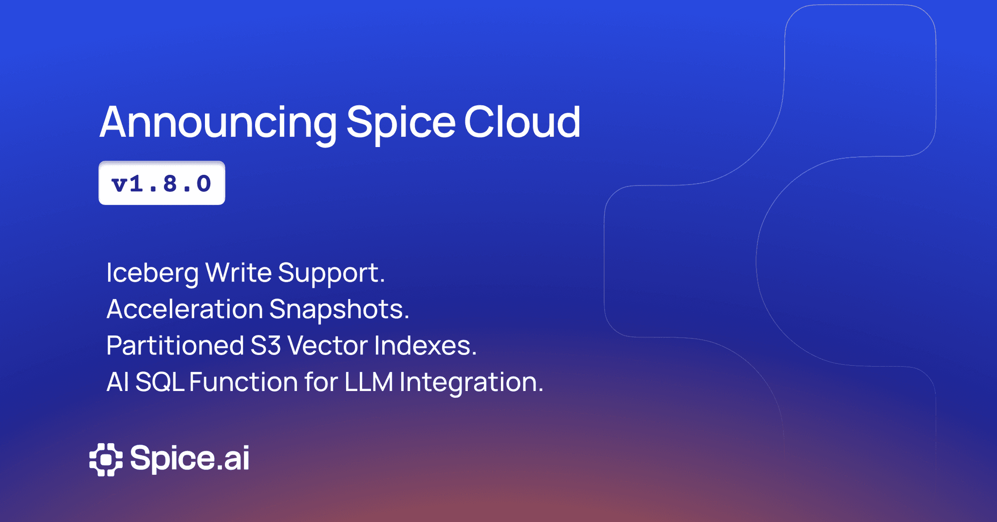 Spice Cloud v1.8.0: Iceberg Write Support, Acceleration Snapshots & More
