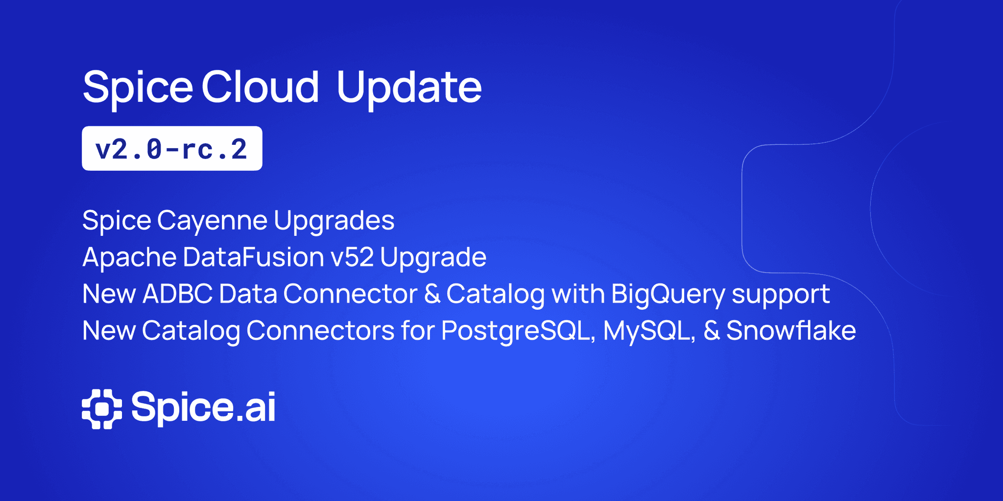 Spice Cloud v2.0-rc.2: Cayenne RC, ADBC BigQuery, and Catalog Connectors