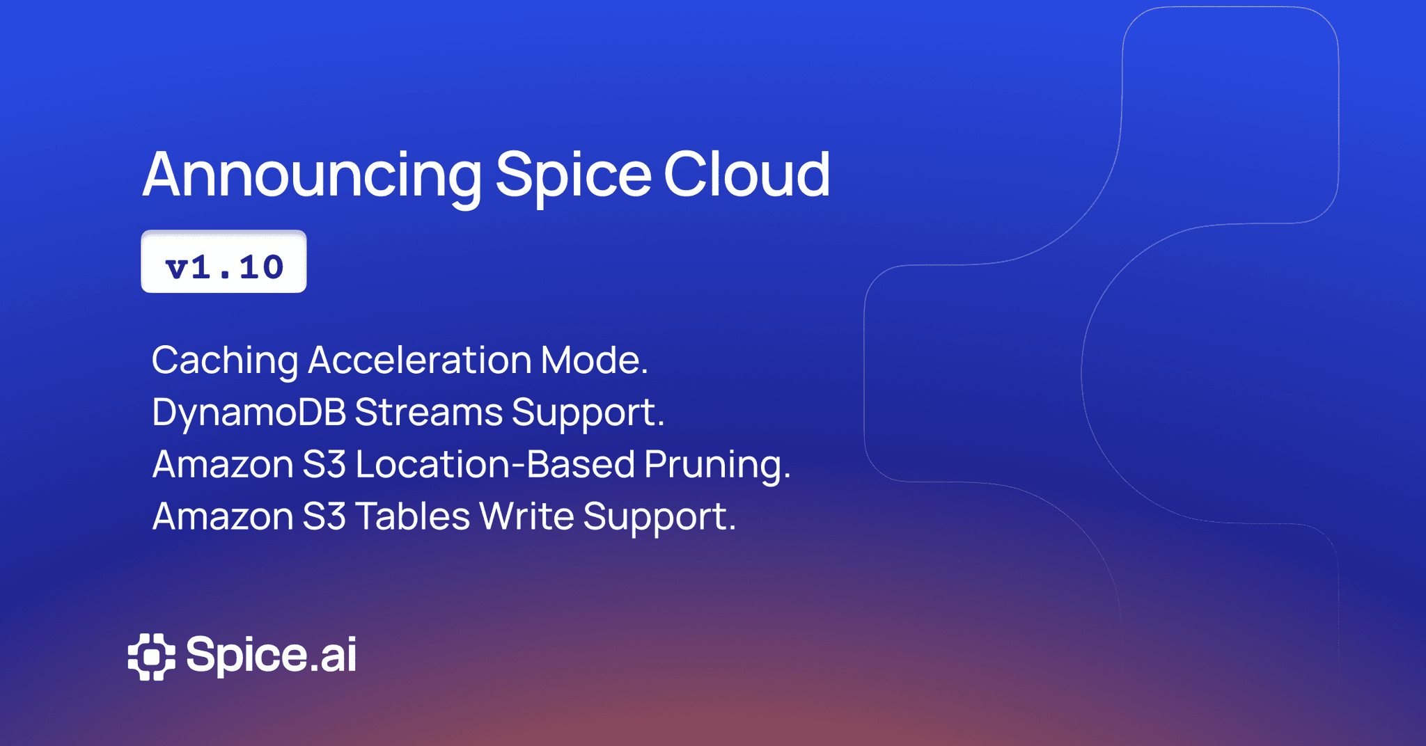 Spice Cloud v1.10: Caching Acceleration Mode, DynamoDB Streams Support, & More!
