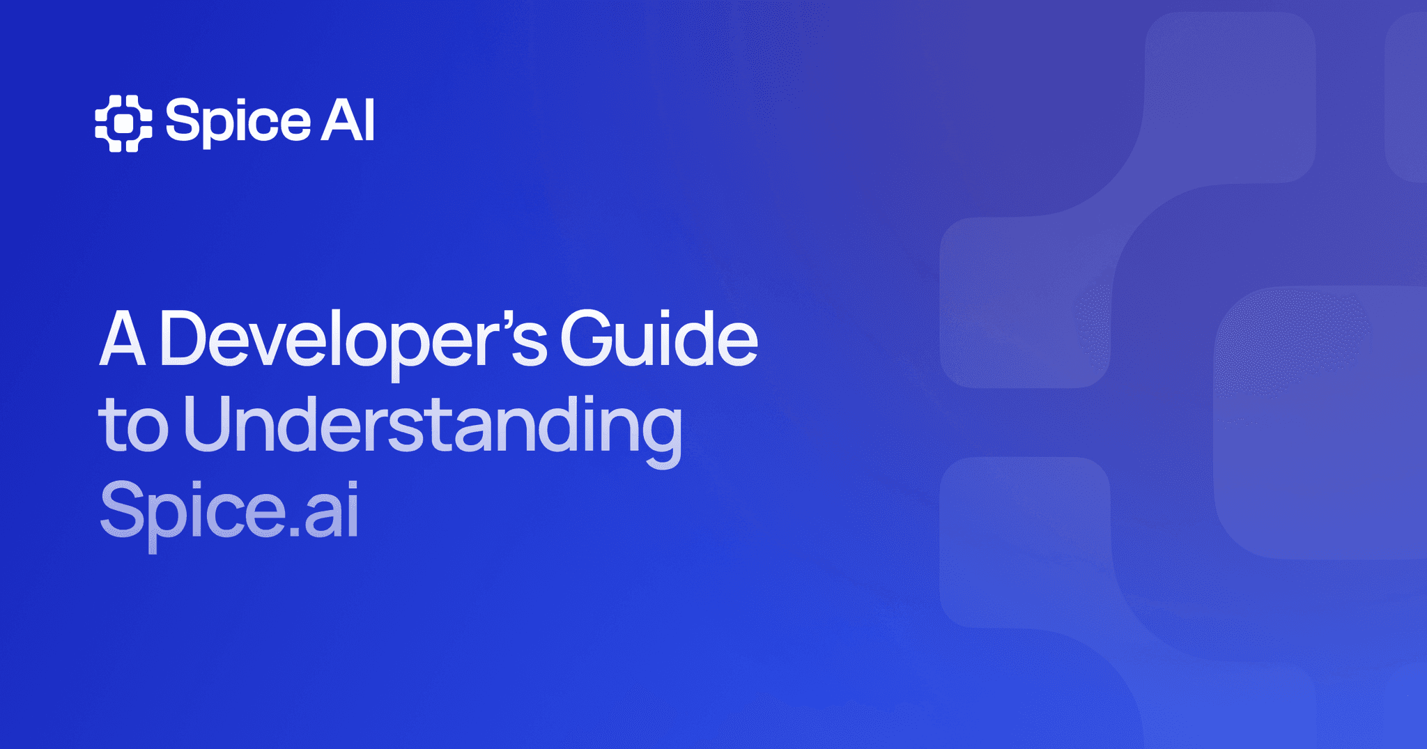 A Developer's Guide to Understanding Spice.ai