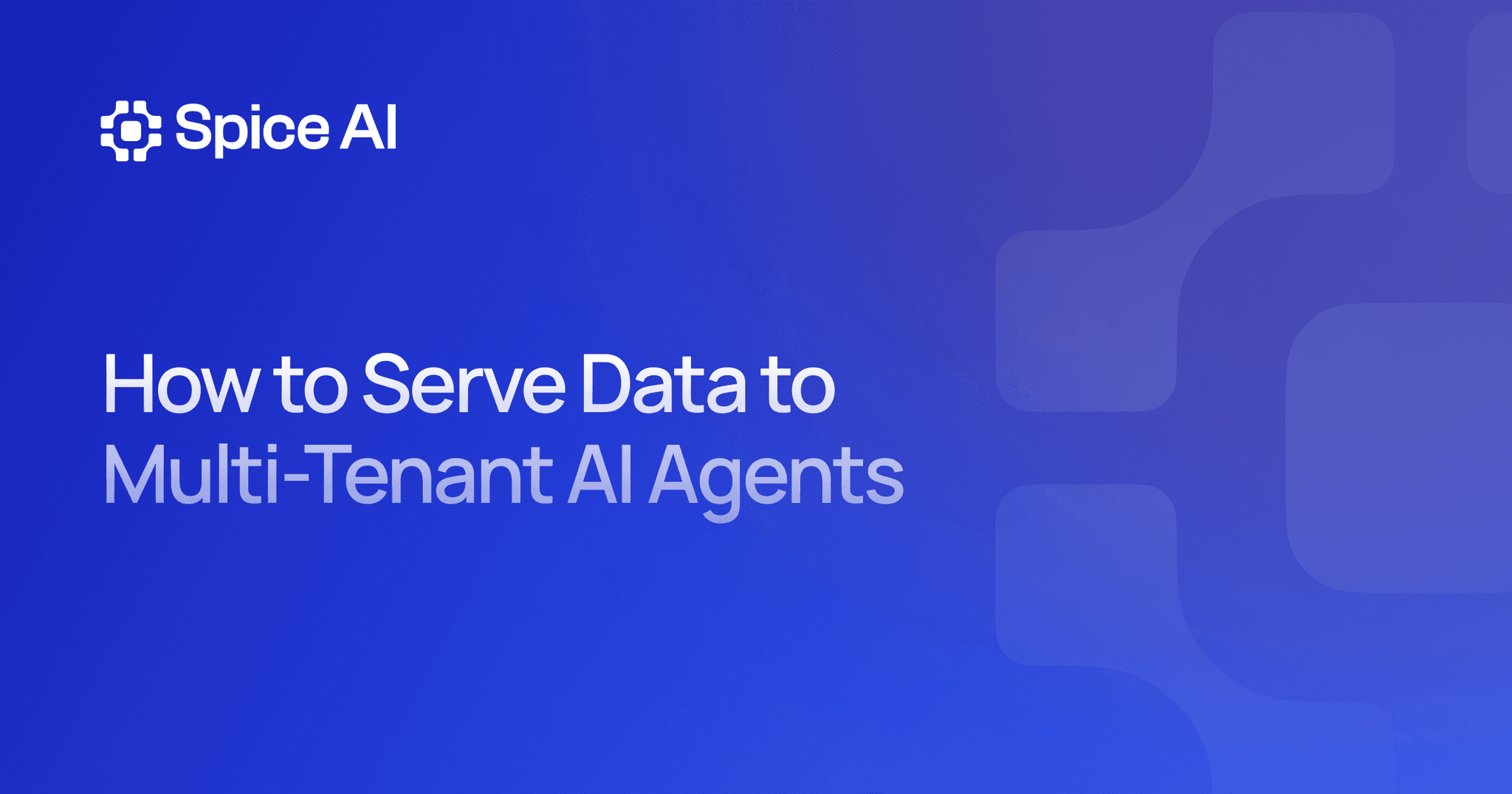 Multi-Tenancy for AI Agents without the Pipelines