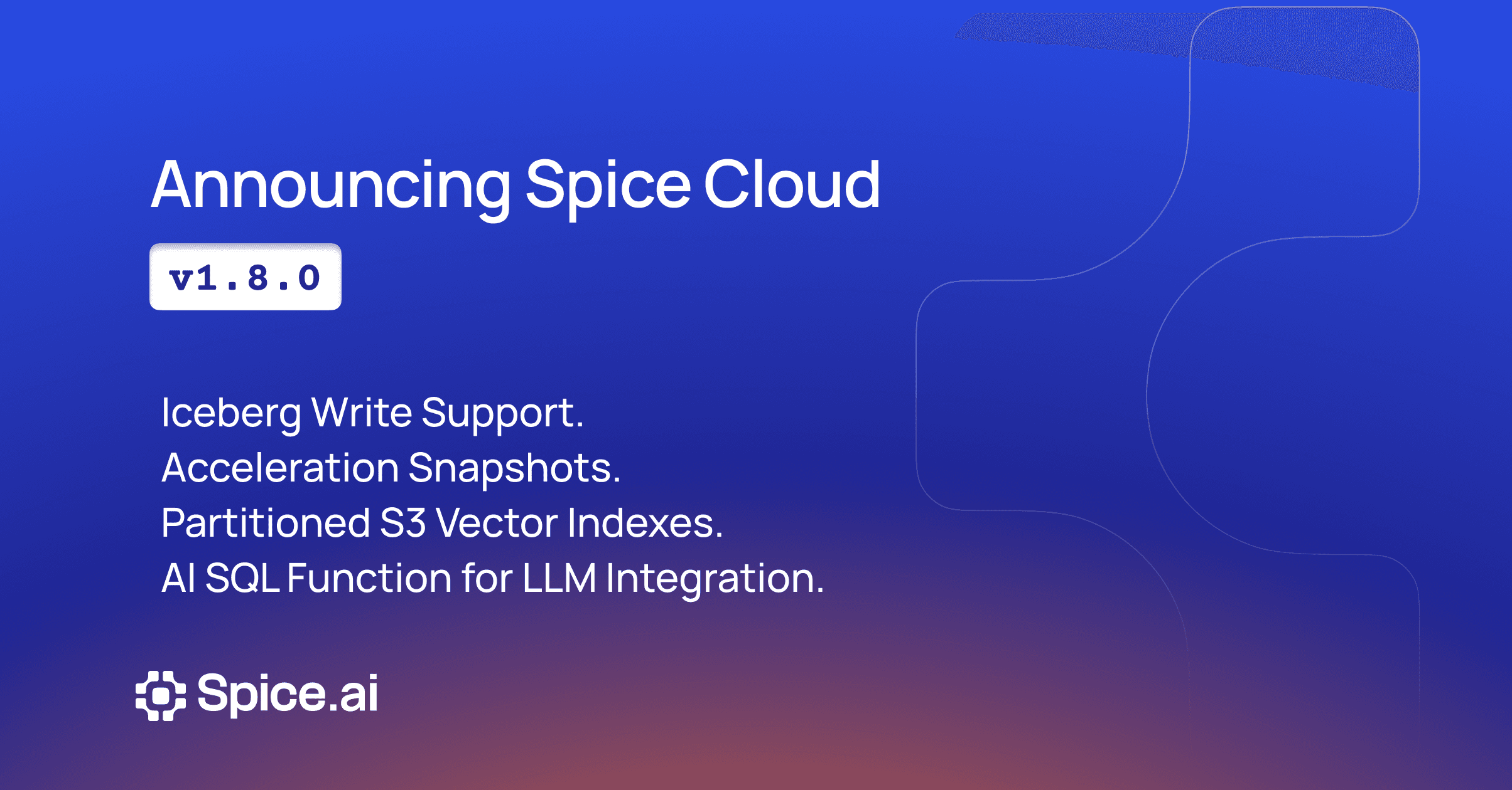 Spice Cloud v1.8.0: Iceberg Write Support, Acceleration Snapshots & More